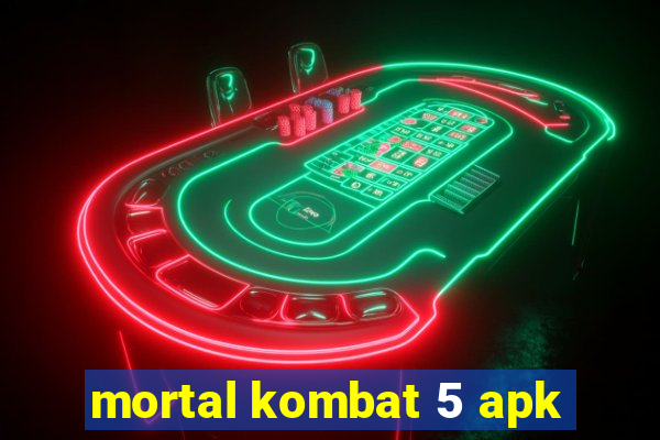 mortal kombat 5 apk